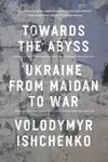 Towards the Abyss - Ishchenko Volodymyr
