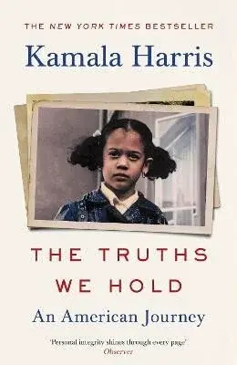 The Truths We Hold: An American Journey - Harris Kamala