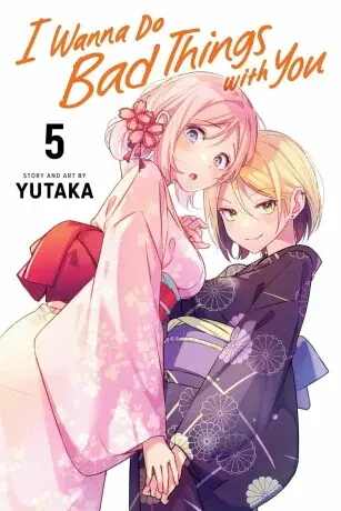 I Wanna Do Bad Things with You, Vol. 5 - Yutaka