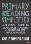 Primary Reading Simplified - Christopher Such