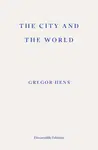 The City and the World - Gregor Hens