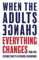 When the Adults Change, Everything Changes - Paul Dix