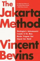 The Jakarta Method - Vincent Bevins