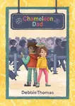 Chameleon Dad - Debbie Thomas