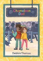 Chameleon Dad - Debbie Thomas