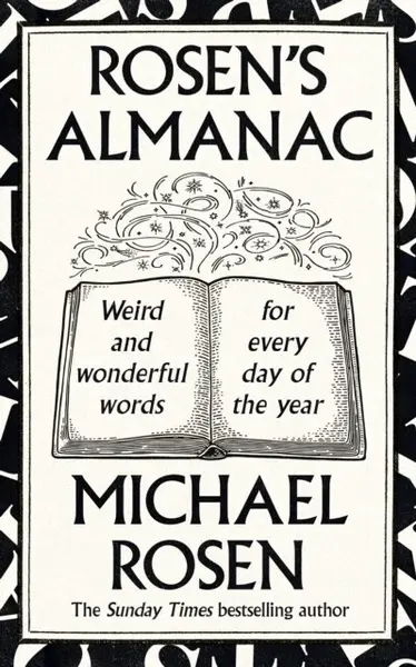 Rosenâ€™s Almanac - Michael Rosen