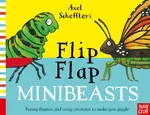 Axel Scheffler's Flip Flap Minibeasts - Nosy Crow Ltd