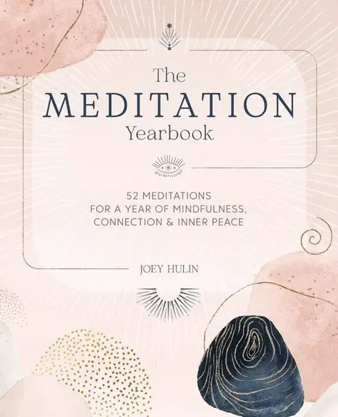 The Meditation Yearbook - Joey Hulin