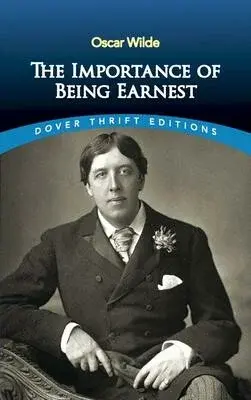 The Importance of Being Earnest - Oscar Wilde