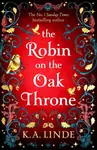 The Robin on the Oak Throne - K. A. Linde