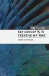 Key Concepts in Creative Writing - Matthew Morrison