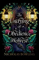 Rollercoasters: The Undying of Obedience Wellrest - Nicholas Bowling