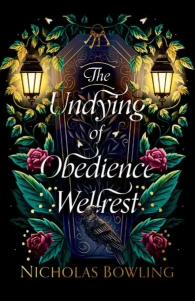 Rollercoasters: The Undying of Obedience Wellrest - Nicholas Bowling