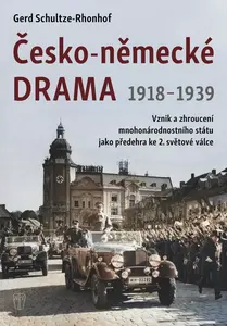 Česko-německé drama 1918-1939 - Gerd Schultze-Rhonfof