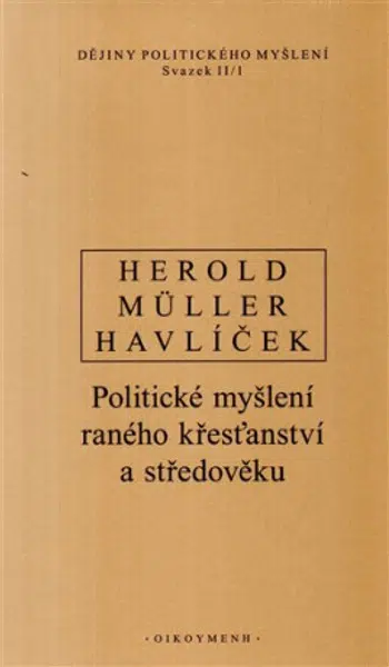 Dějiny politického myšlení II/1 - Aleš Havlíček, V. Herold, I. Müller