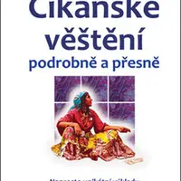 Cikánské věštění podrobně a přesně - Lenka Vdovjaková