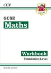 GCSE Maths Workbook: Foundation (includes answers) - CGP Books