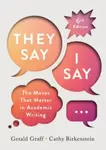 "They Say / I Say" - Cathy  Birkenstein, Gerald  Graff