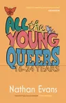 All the Young Queers - Nathan Evans