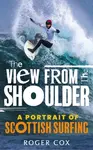 The View from the Shoulder - Roger Cox