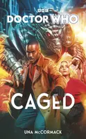 Doctor Who: Caged - Una McCormacková