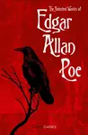 The Selected Works of Edgar Allan Poe - Edgar Allan Poe