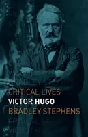 Victor Hugo - Bradley Stephens