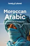 Lonely Planet Moroccan Arabic Phrasebook & Dictionary - Lonely Planet, Abdennabi Benchehda, Dan Bacon, Bichr Andjar