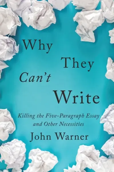 Why They Can't Write - John Warner