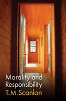 Morality and Responsibility - Scanlon T. M.