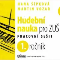 Hudební nauka pro ZUŠ 1. ročník - Martin Vozar, Hana Šípková