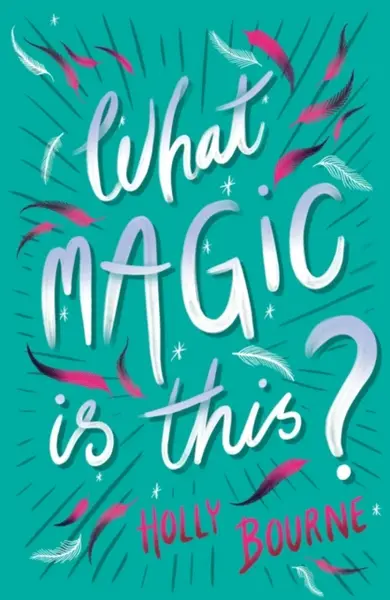 What Magic Is This? - Holly Bourneová