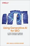 Using Generative AI for SEO - Adrian Ridner, Eric Enge
