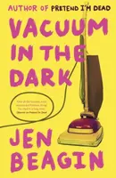 Vacuum in the Dark - Beagin Jen