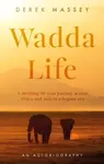 Wadda Life - Derek Massey