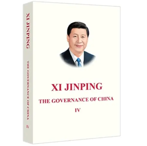 Xi Jinping: The Governance of China IV - Xi Jinping