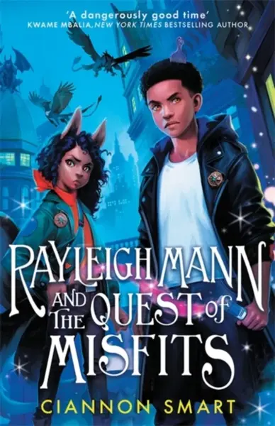 Rayleigh Mann and the Quest of Misfits - Ciannon Smart