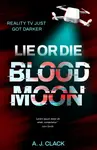Lie or Die - A. J. Clack