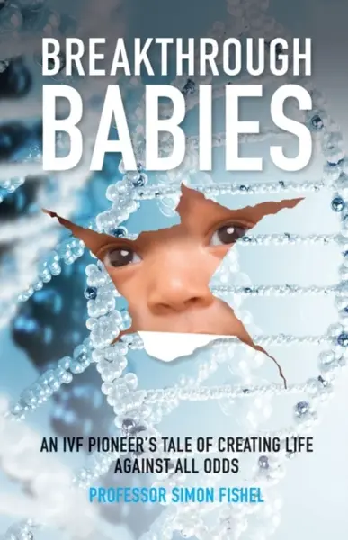 Breakthrough Babies - Simon  Fishel