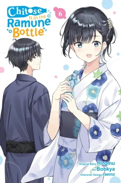 Chitose Is in the Ramune Bottle, Vol. 6 (manga) - Raemz Raemz, Evie Lund, Hiromu Hiromu, Bobkya Bobkya
