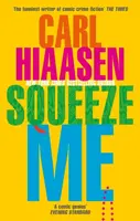 Squeeze Me - Carl Hiaasen