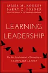 Learning Leadership - James M. Kouzes, Barry Z. Posner
