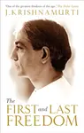 The First and Last Freedom - J Krishnamurti