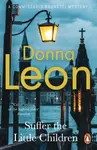 Suffer the Little Children - Donna Leon