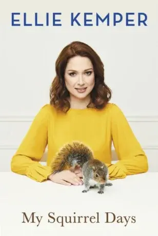 My Squirrel Days - Ellie Kemper