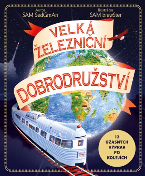 Velká železniční dobrodružství (Defekt) - Sam Sedgman, Sam Brewster