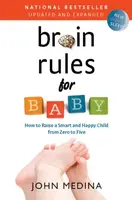 Brain Rules for Baby (Updated and Expanded) - John Medina
