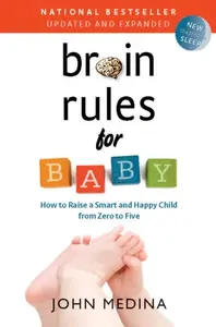 Brain Rules for Baby (Updated and Expanded) - John Medina