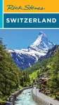 Rick Steves Switzerland (Twelth Edition) - Rick Steves