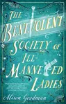 The Benevolent Society of Ill-Mannered Ladies - Alison Goodmanová